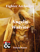 Angelic Warrior - Fighter Archetype