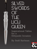 Silver Swords of the Lich Queen: Inspirational Tables for a Githyanki Invasion