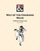 Way of the Crashing Wave: A Monk Subclass
