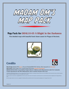 Madam DM's Map Pack: DDAL10-05 - A Blight in the Darkness