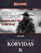 Miro Kulenov: Darklord of Korvidas - From Van Richten's Guide to Korvidas