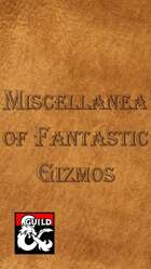 Miscellanea of Fantastic Gizmos
