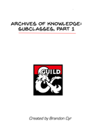 Archives of Knowledge: Subclasses Part 1