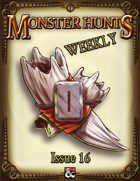 Monster Hunts Weekly: Issue 16