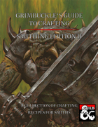 Grimbuckle's Guide to Crafting, Smithing Edition II