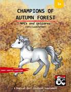 Champions of Autumn Forest: NPCs and Unicorns (Unillustrated)