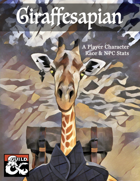 Giraffesapian (PC Race & NPC)