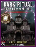 Dark Ritual in the House on the Hill (Fantasy Grounds)