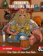 Thorun's Thrilling Tales - The Tale of Jaw See-Nah