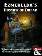 Ezmerelda's Dossier of Dread