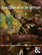 Grod's Grimoire of the Grotesque