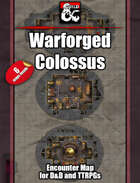 Warforged Colossus - 6 maps - jpg/mp4 & Fantasy Grounds .mod