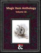 Magic Item Anthology Volume XVI