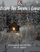Escape the Sherpa’s lodge, Escape Room One-Shot