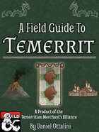 A Field Guide to Temerrit