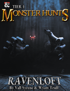 Tier 1 Monster Hunts: Ravenloft