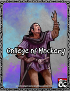 College of Mockery (Cantrip Based Subclass)