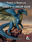 Tyranny of Phandelver: Hoard of the Dragon Queen