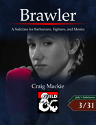 Brawler: A Subclass for Barbarians, Fighters, and Monks