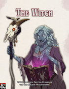 The Witch: An Intelligence Casting Class for the Odd Arcane Practitioner