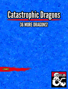 Catastrophic Dragons
