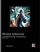 Bruhd Arkenviir: Drow Half-Elf College of Creation Bard