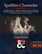 Spellfire Channeler: A Subclass for Spellcasters