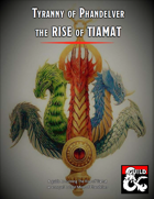 Tyranny of Phandelver: The Rise of Tiamat