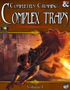 Completely Crushing Complex Traps Vol. I (Fantasy Grounds)