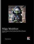 Nilga Moldfoot: Goblin Order of the Profane Soul Blood Hunter