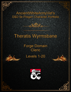 AncientWhiteArmyVet's D&D 5e Pregen Character Portfolio - Cleric [Forge Domain] - Theratis Wyrmsbane