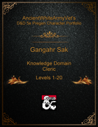 AncientWhiteArmyVet's D&D 5e Pregen Character Portfolio - Cleric [Knowledge Domain] - Gangahr Sak