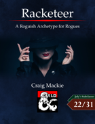 Racketeer: A Roguish Archetype for Rogues
