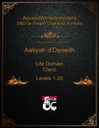 AncientWhiteArmyVet's D&D 5e Pregen Character Portfolio - Cleric [Life Domain] - Aaliyah d'Deneith