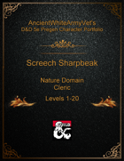 AncientWhiteArmyVet's D&D 5e Pregen Character Portfolio - Cleric [Nature Domain] - Screech Sharpbeak