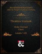 AncientWhiteArmyVet's D&D 5e Pregen Character Portfolio - Cleric [Order Domain] - Thraldov Irontusk