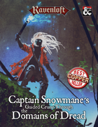 Captain Snowmane's Guided Cruise Through the Domains of Dread
