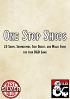 One-Stop Shops: 25 Shops, Shopkeepers, Side Quests, and Magic Items