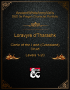 AncientWhiteArmyVet's D&D 5e Pregen Character Portfolio - Druid [Circle of the Land (Grassland)] - Loravyre d'Tharashk