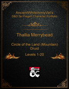 AncientWhiteArmyVet's D&D 5e Pregen Character Portfolio - Druid [Circle of the Land (Mountain)] - Thallia Merrybead