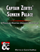Captain Zertes' Sunken Palace