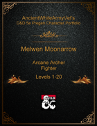 AncientWhiteArmyVet's D&D 5e Pregen Character Portfolio - Fighter [Arcane Archer] - Melwen Moonarrow