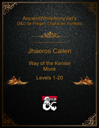 AncientWhiteArmyVet's D&D 5e Pregen Character Portfolio - Monk [Way of the Kensei] - Jhaeros Cailen