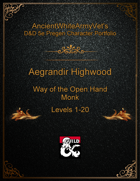 AncientWhiteArmyVet's D&D 5e Pregen Character Portfolio - Monk [Way of the Open Hand] - Aegrandir Highwood