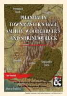 Lost Mines' Maps - Phandalin Townmaster's Hall, Smithy, Woodcarvers and Shrine of Luck