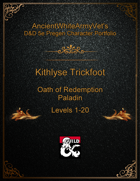 AncientWhiteArmyVet's D&D 5e Pregen Character Portfolio - Paladin [Oath of Redemption] - Kithlyse Trickfoot