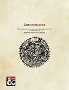 Chronomancer - An Arcane Tradition for Wizards