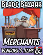 Blade Bazaar Merchants & Vendors (For Your Underdark or Out of the Abyss campaign)