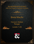AncientWhiteArmyVet's D&D 5e Pregen Character Portfolio - Ranger [Horizon Walker] - Breta Macfhi