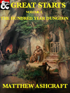 Great Starts Vol I - The Hundred Year Dungeon
